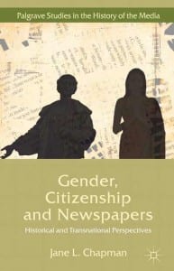 Cover of Jane Chapman's monograph Gender, Citizenship and Newspapers
